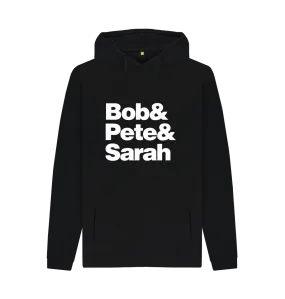 Bob&Pete&Sarah hoodie