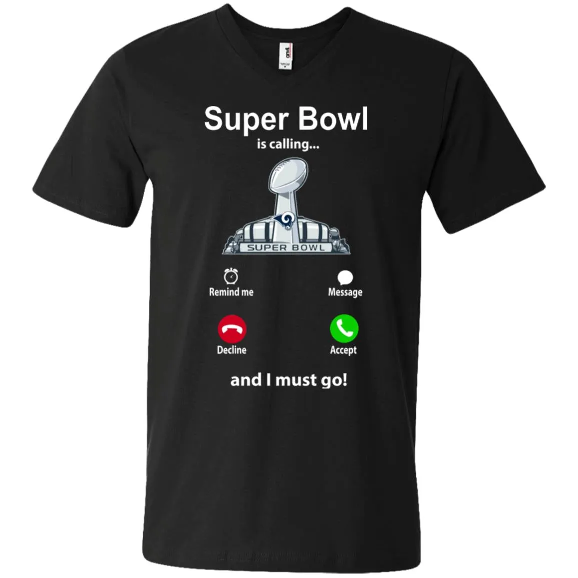 Nfl - Super Bowl Is Calling And I Must Go Los Angeles Rams 2019 Football Men V-Neck T-Shirt