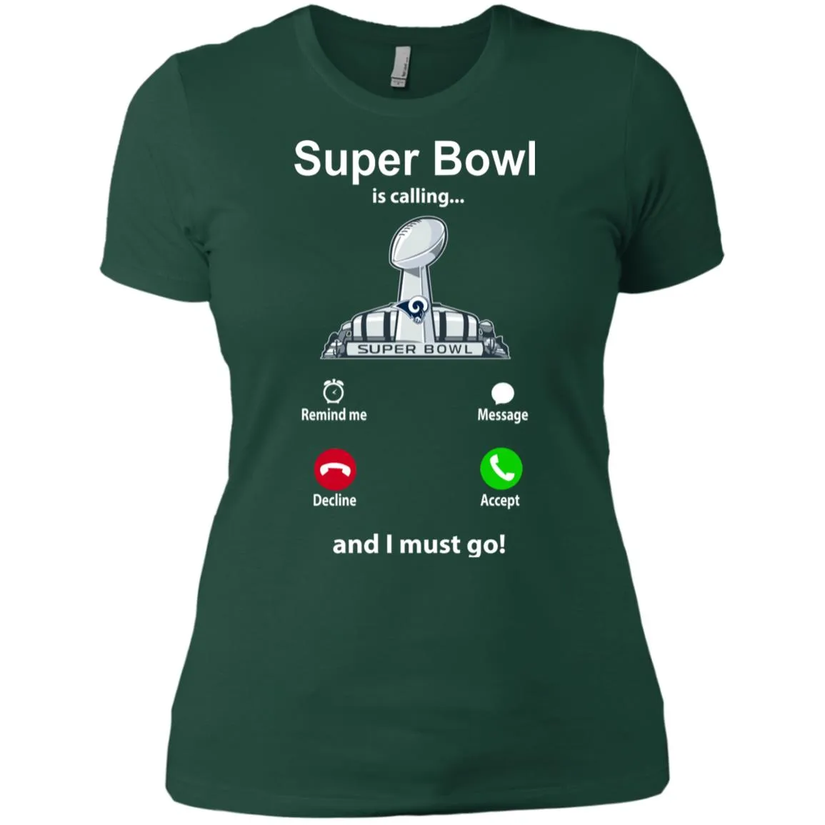 Nfl - Super Bowl Is Calling And I Must Go Los Angeles Rams 2019 Football Women Cotton T-Shirt