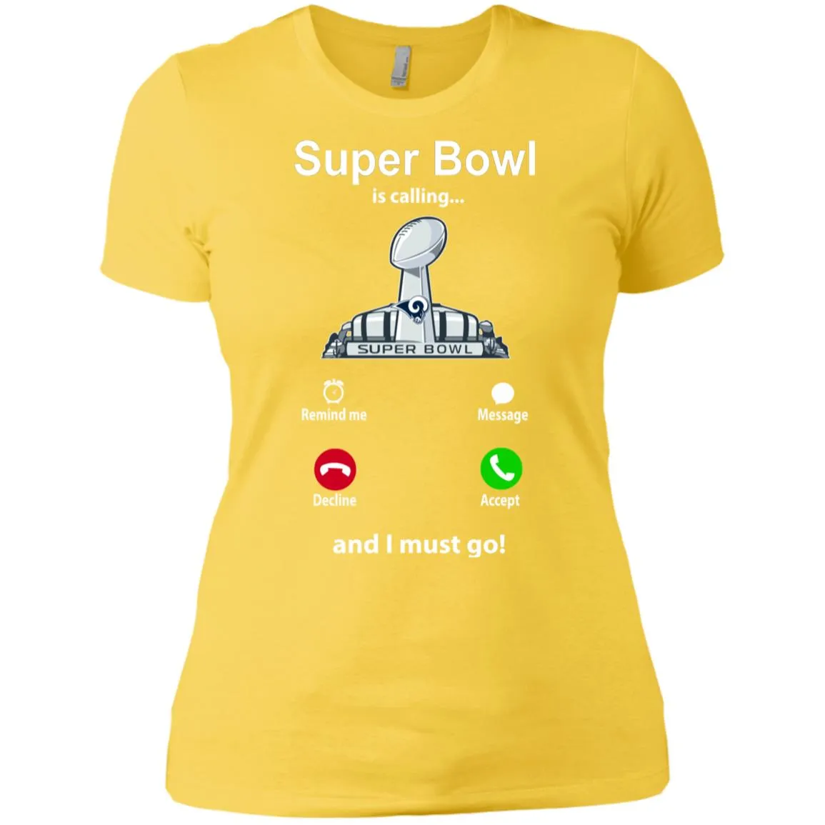 Nfl - Super Bowl Is Calling And I Must Go Los Angeles Rams 2019 Football Women Cotton T-Shirt